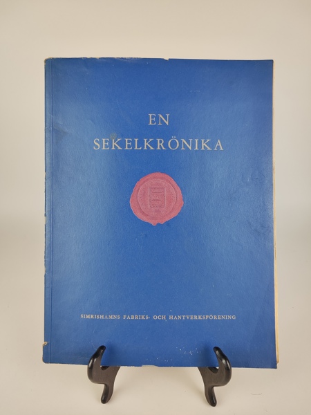Bok, Sockelkrönika från Simrishamn, 1847-1947 nr. 43/200
"En sockelkrönika, Simrishamns Fabriks- och hantverksförening"